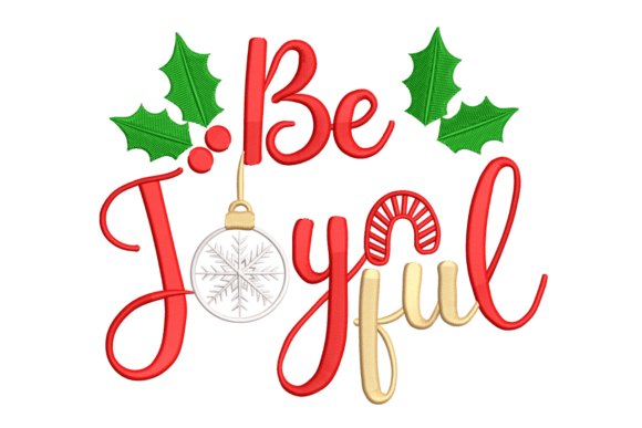 Be Joyful Christmas Holly Ornament: Elevate Your Holiday Crafting with Machine Embroidery