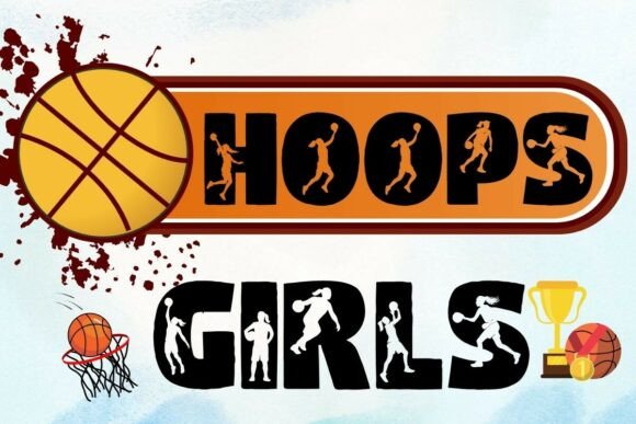 Hoops Girls: The Ultimate Guide to Dynamic Basketball Typography for Creative Designers