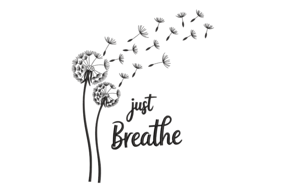 Just Breathe Dandelion Embroidery Design