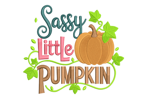 Sassy Little Pumpkin: Embroidery Design